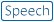 Speech